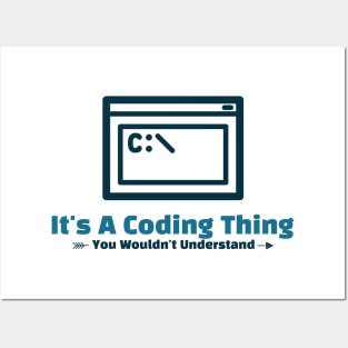 It's A Coding Thing - funny design Posters and Art